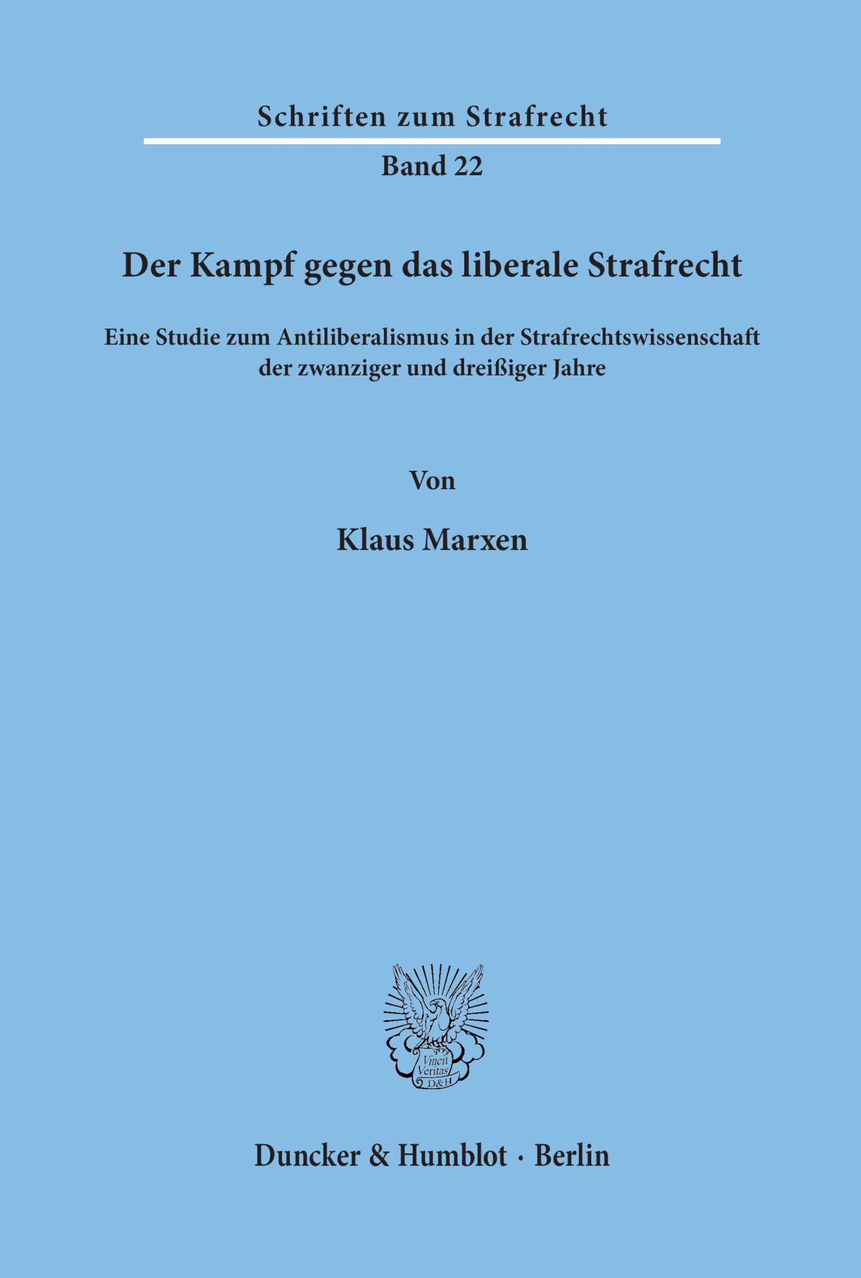Der Kampf gegen das liberale Strafrecht. Law