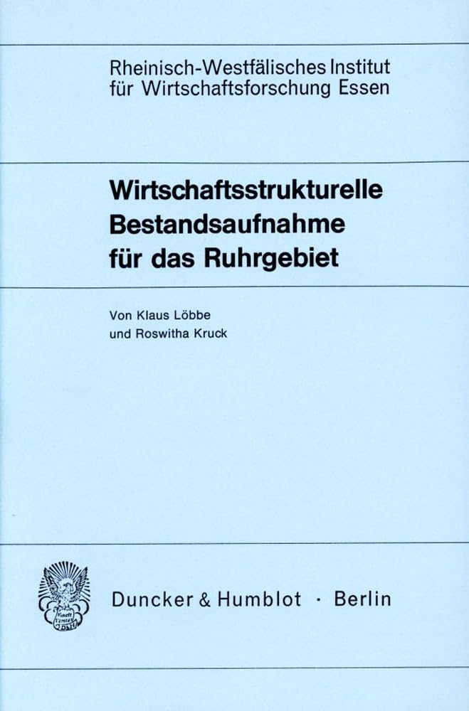 Wirtschaftsstrukturelle Bestandsaufnahme für das Ruhrgebiet. (Schriften des Rheinisch-Westfälischen Instituts für Wirtschaftsforschung, Band 37) Law