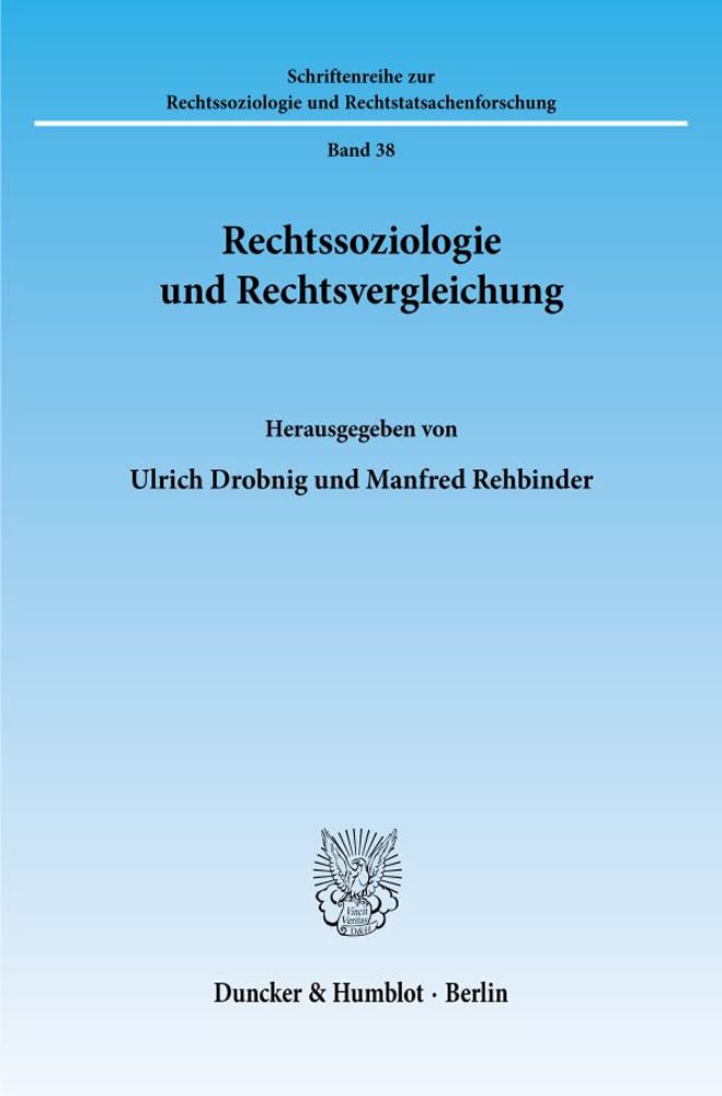 Rechtssoziologie und Rechtsvergleichung. (Schriftenreihe zur Rechtssoziologie und Rechtstatsachenforschung, Band 38) Law