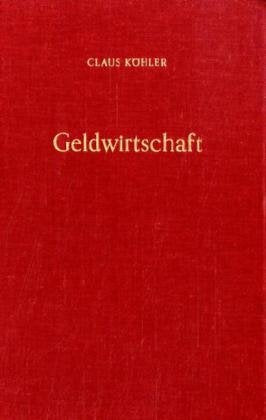 Geldwirtschaft.: Bd. I: Geldversorgung und Kreditpolitik. Law