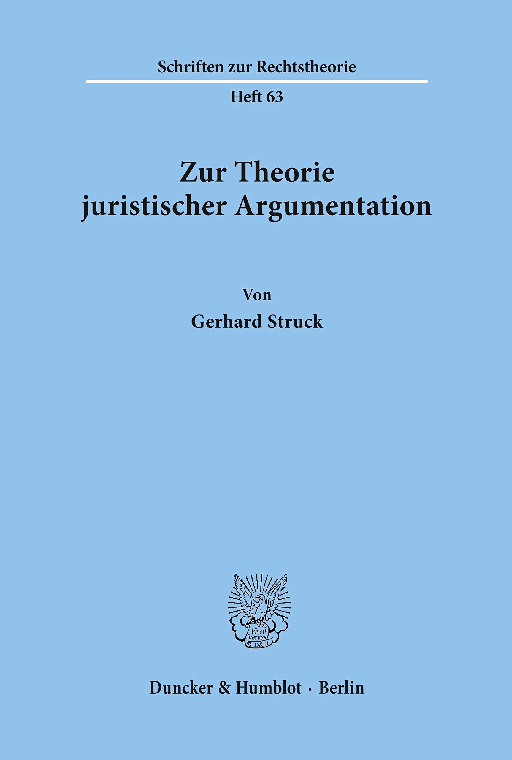 Zur Theorie juristischer Argumentation. (Schriften zur Rechtstheorie, Band 63) Law