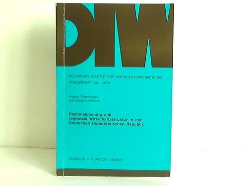 Regionalplanung und regionale Wirtschaftsstruktur in der Deutschen Demokratischen Republik. (Deutsches Institut für Wirtschaftsforschung. Sonderhefte) Law
