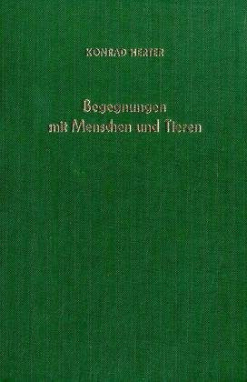 Begegnungen mit Menschen und Tieren.: Erinnerungen eines Zoologen 1891 - 1978. Memories