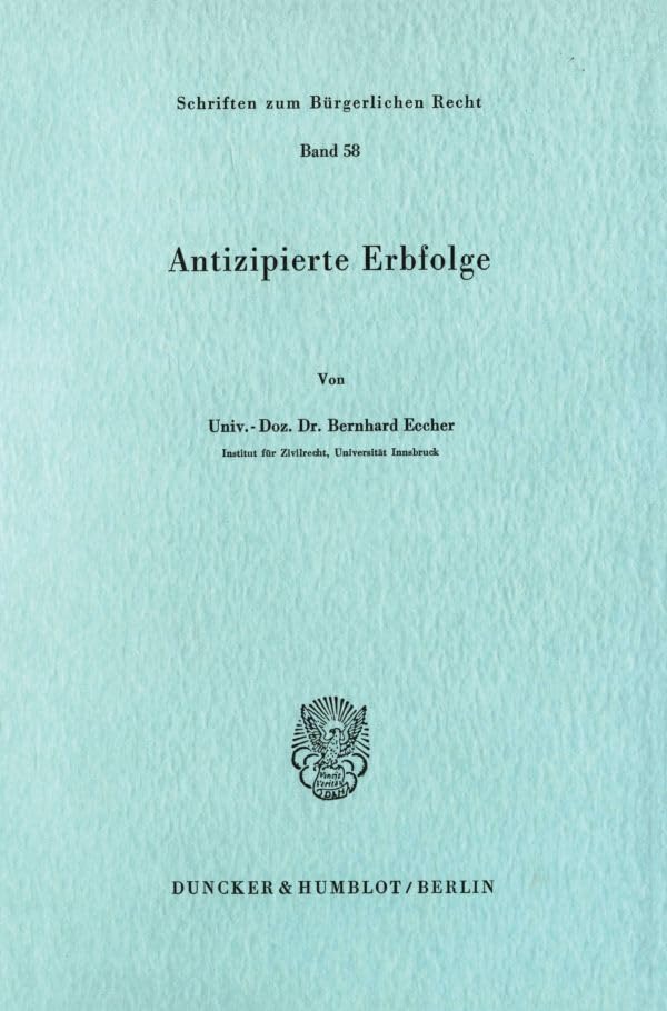 Antizipierte Erbfolge.: Habilitationsschrift (Schriften zum Bürgerlichen Recht) Law