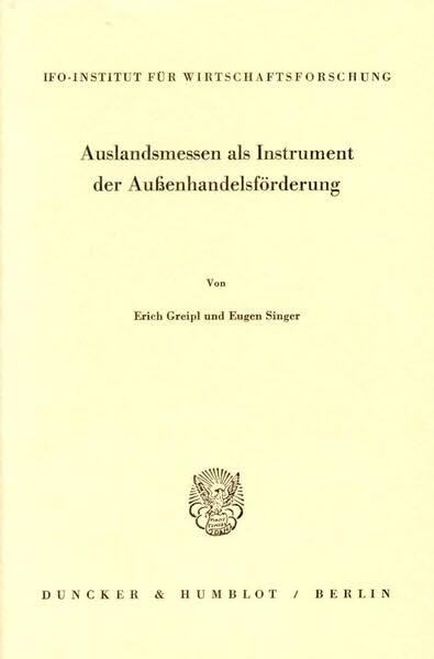 Auslandsmessen als Instrument der Außenhandelsförderung. (Schriftenreihe des ifo Instituts für Wirtschaftsforschung, Band 103) Law