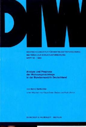 Analyse und Prognose der Wohnungsnachfrage in der Bundesrepublik Deutschland. (Deutsches Institut für Wirtschaftsforschung. Beiträge zur Strukturforschung) Law