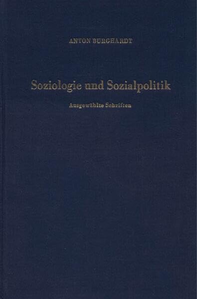 Soziologie und Sozialpolitik.: Ausgewählte Schriften. Aus Anlaß seines 70. Geburtstages hrsg. von Alois Brusatti - Friedrich Fürstenberg - Johannes Messner - Gertraude Mikl-Horke - Helmut Leuker. Law