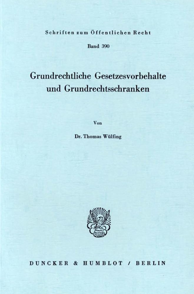 Grundrechtliche Gesetzesvorbehalte Und Grundrechtsschranken book