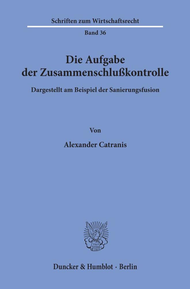 Die Aufgabe der Zusammenschlußkontrolle Law