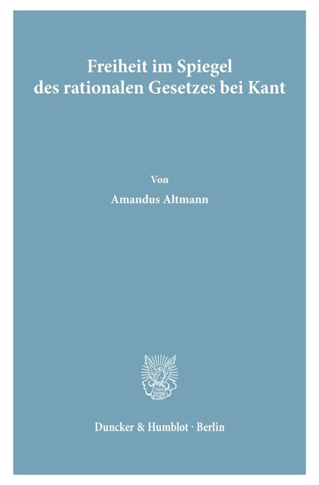 Freiheit im Spiegel des rationalen Gesetzes bei Kant. Law