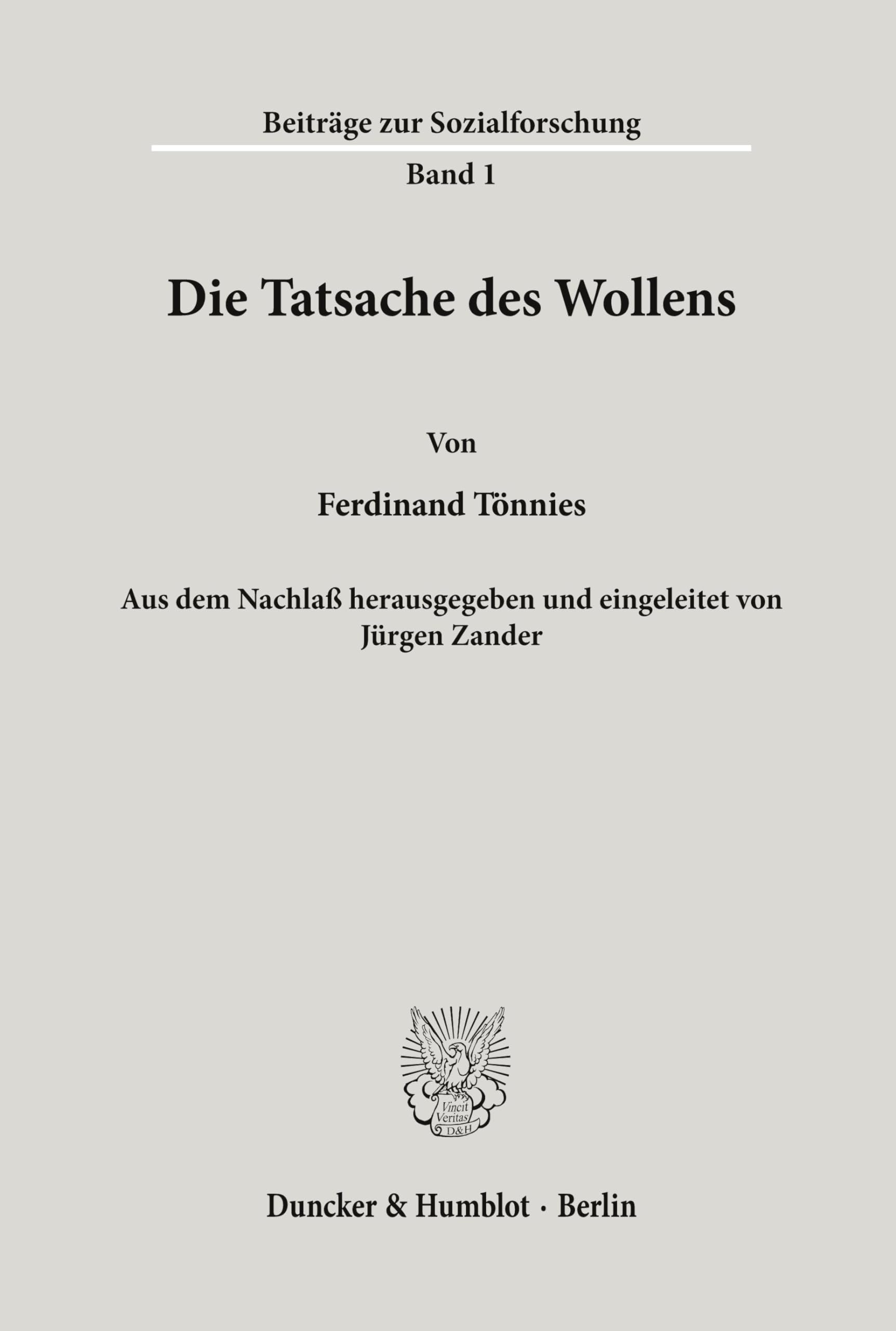 Die Tatsache des Wollens.: Aus dem Nachlaß hrsg. und eingel. von Jürgen Zander. (Beiträge zur Sozialforschung, Band 1) Law