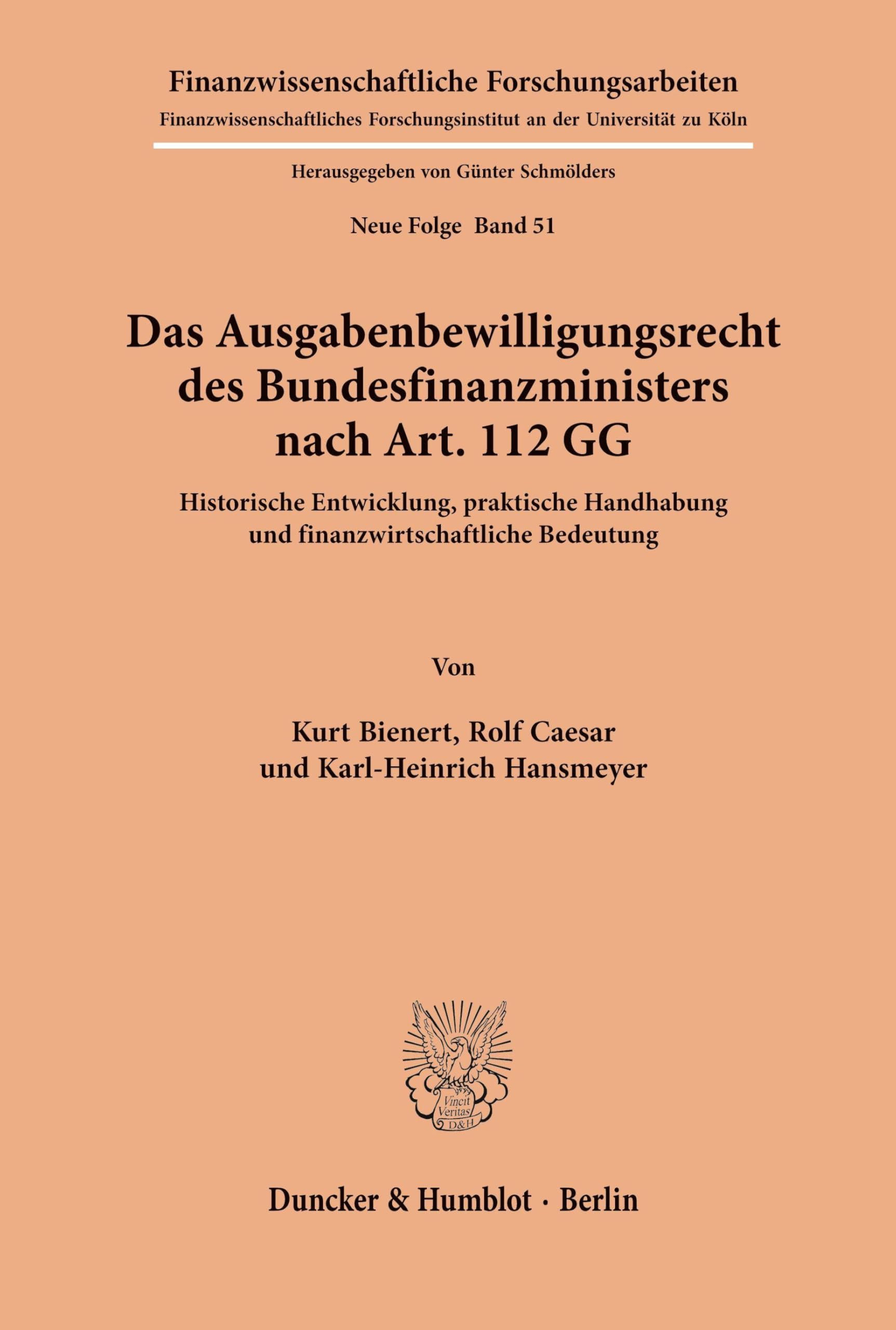 Das Ausgabenbewilligungsrecht des Bundesfinanzministers nach Art. 112 GG. Law