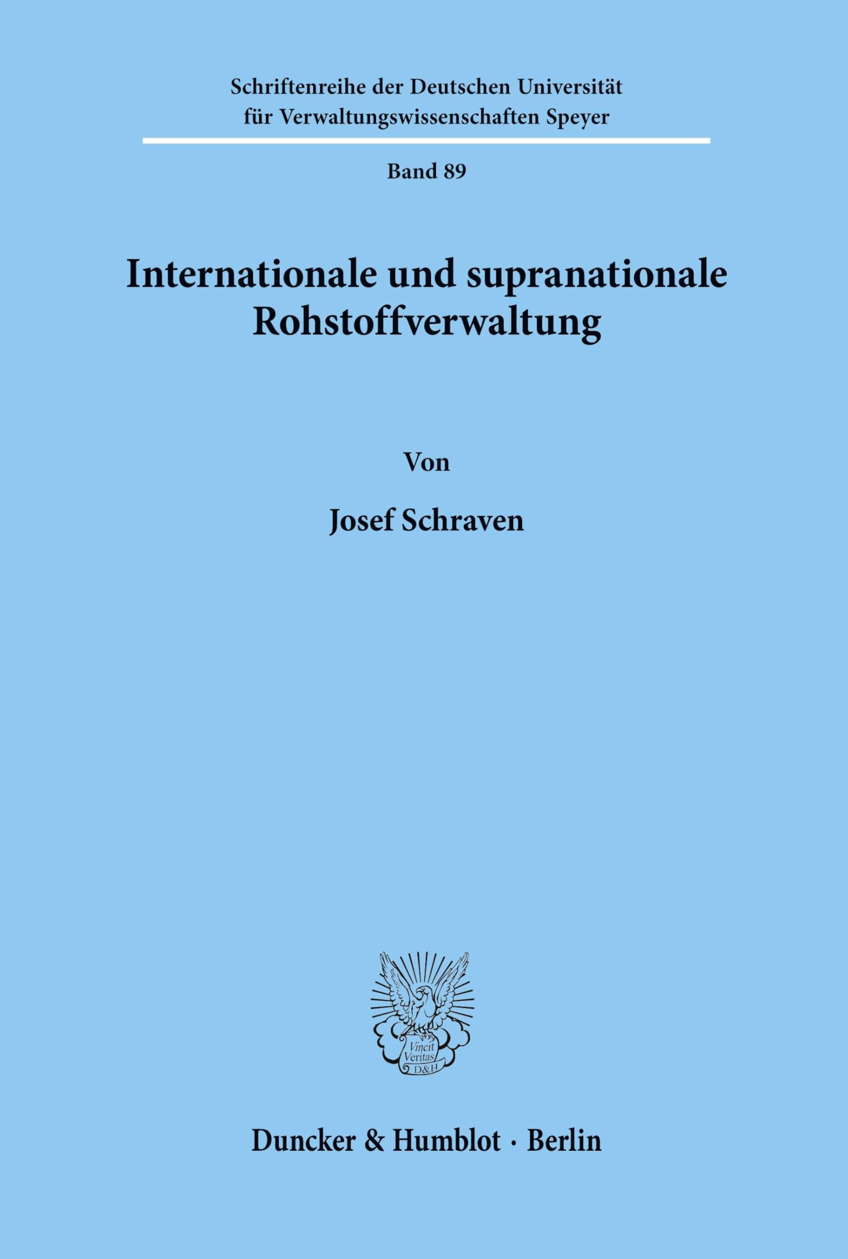 Internationale und supranationale Rohstoffverwaltung. (Schriftenreihe der Hochschule Speyer, Band 89) Law
