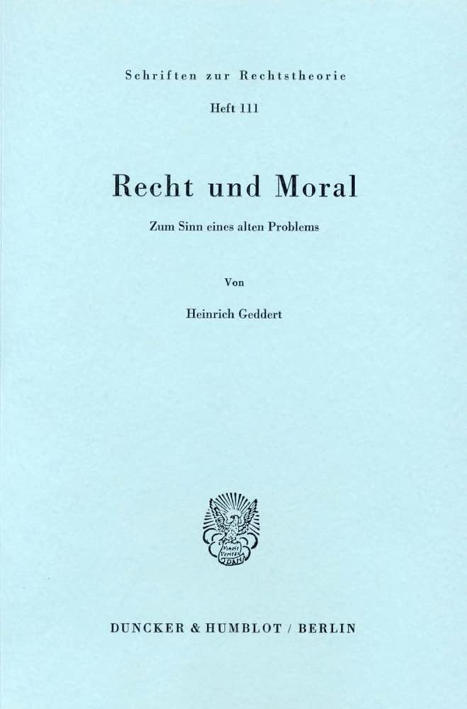 Recht und Moral.: Zum Sinn eines alten Problems. (Schriften zur Rechtstheorie) Law