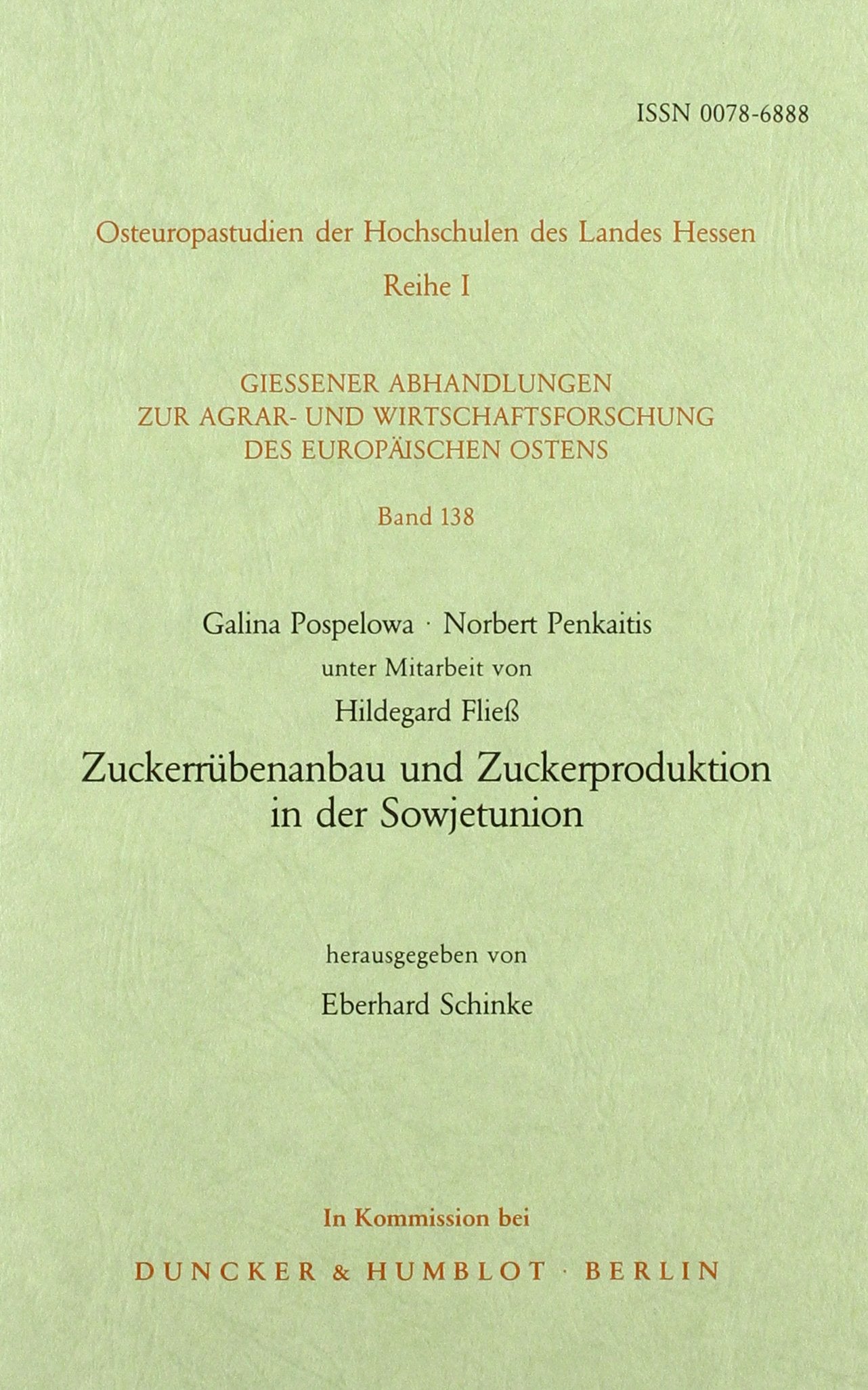 Zuckerrübenanbau und Zuckerproduktion in der Sowjetunion. Hrsg. von Eberhard Schinke. Mit Summary, Tab. (Gießener Abhandlungen zur Agrar- und Wirtschaftsforschung des europäischen Ostens; GAAW 138) Law