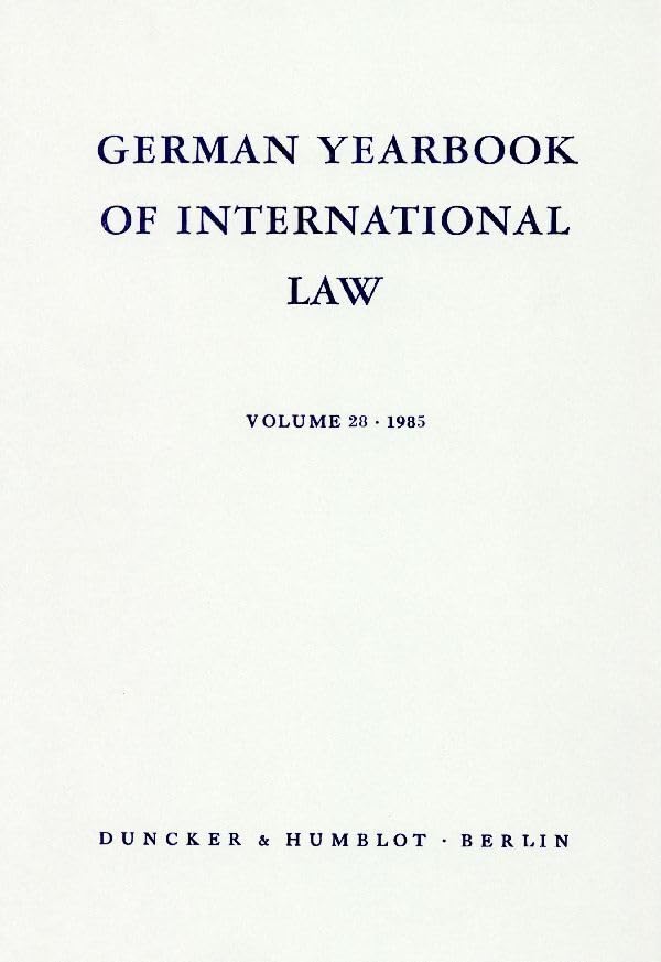 German Yearbook of International Law - Jahrbuch für Internationales Recht.: Vol. 28 (1985). Law
