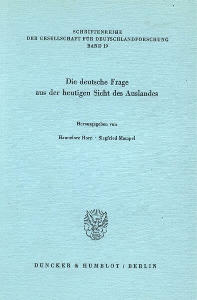 Die deutsche Frage aus der heutigen Sicht des Auslandes. (Schriftenreihe der Gesellschaft für Deutschlandforschung) Law