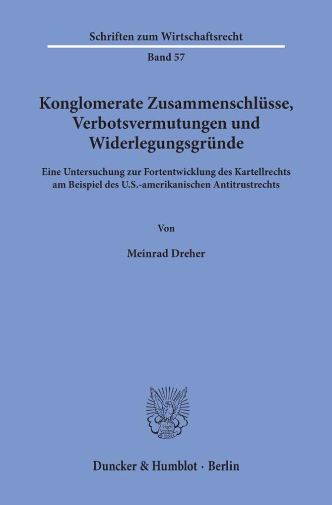 Konglomerate Zusammenschlüsse, Verbotsvermutungen und Widerlegungsgründe. Law