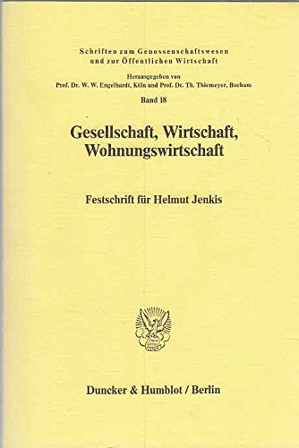 Gesellschaft, Wirtschaft, Wohnungswirtschaft: Festschrift Fur Helmut Jenkis book