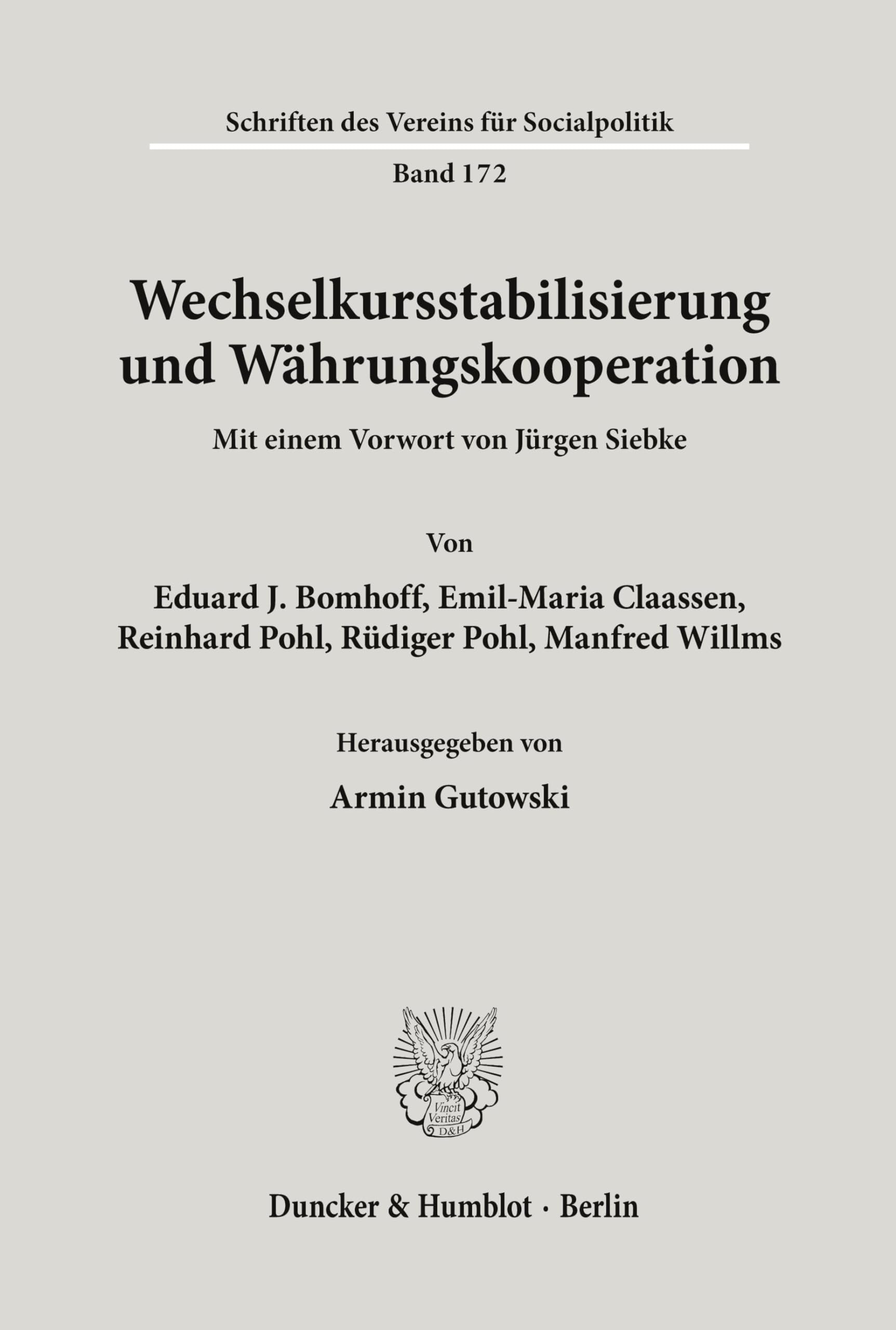 Wechselkursstabilisierung und Währungskooperation. Mit einem Vorwort von Jürgen Siebke. (Schriften des Vereins für Socialpolitik. Neue Folge; SVS 172) Law