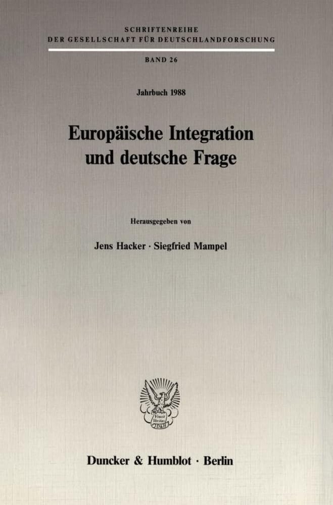 Europäische Integration und deutsche Frage.: (Jahrbuch 1988). (Schriftenreihe der Gesellschaft für Deutschlandforschung, Band 26) Law