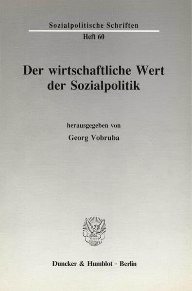 Der wirtschaftliche Wert der Sozialpolitik. (Sozialpolitische Schriften) Law