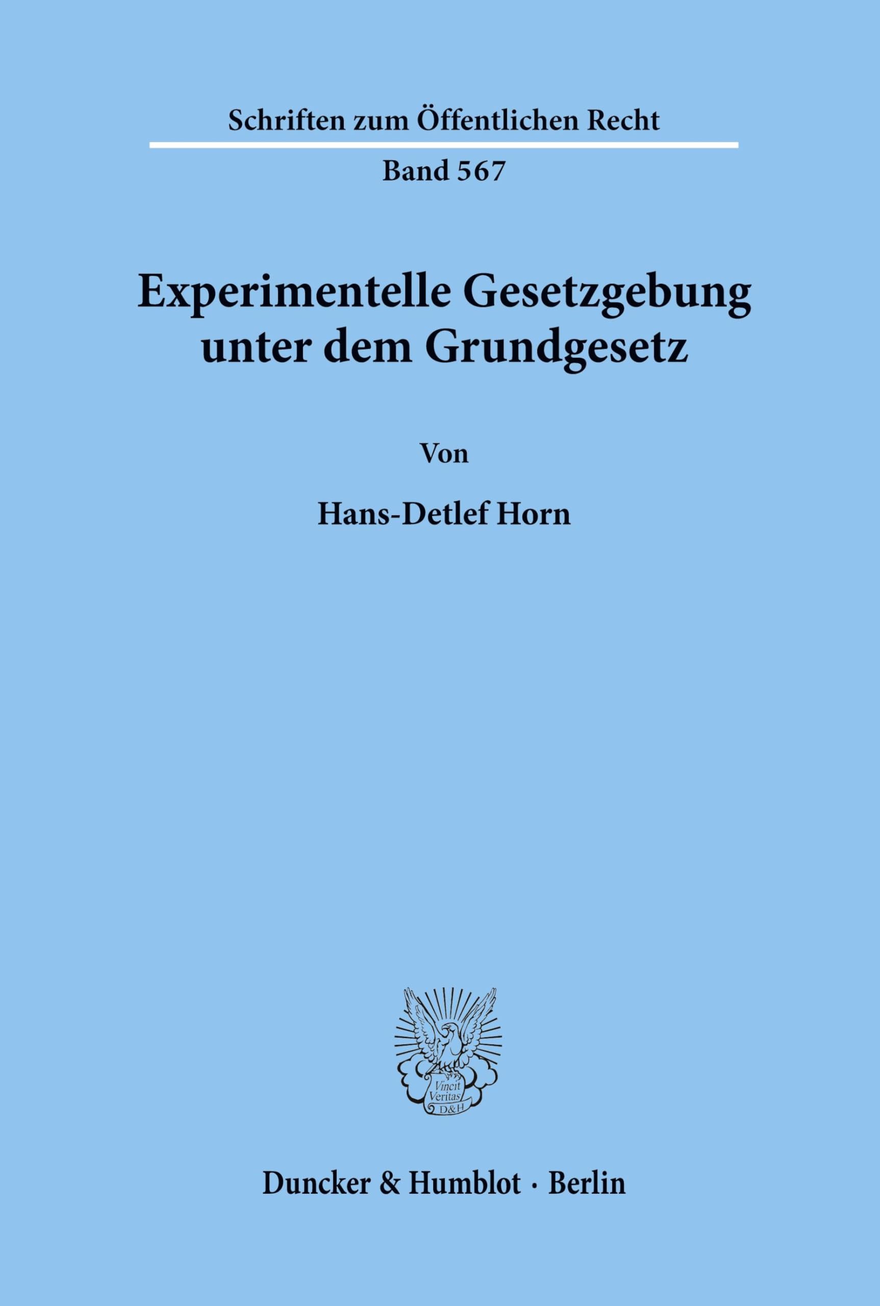 Experimentelle Gesetzgebung unter dem Grundgesetz. (Schriften zum Öffentlichen Recht, Band 567) Law