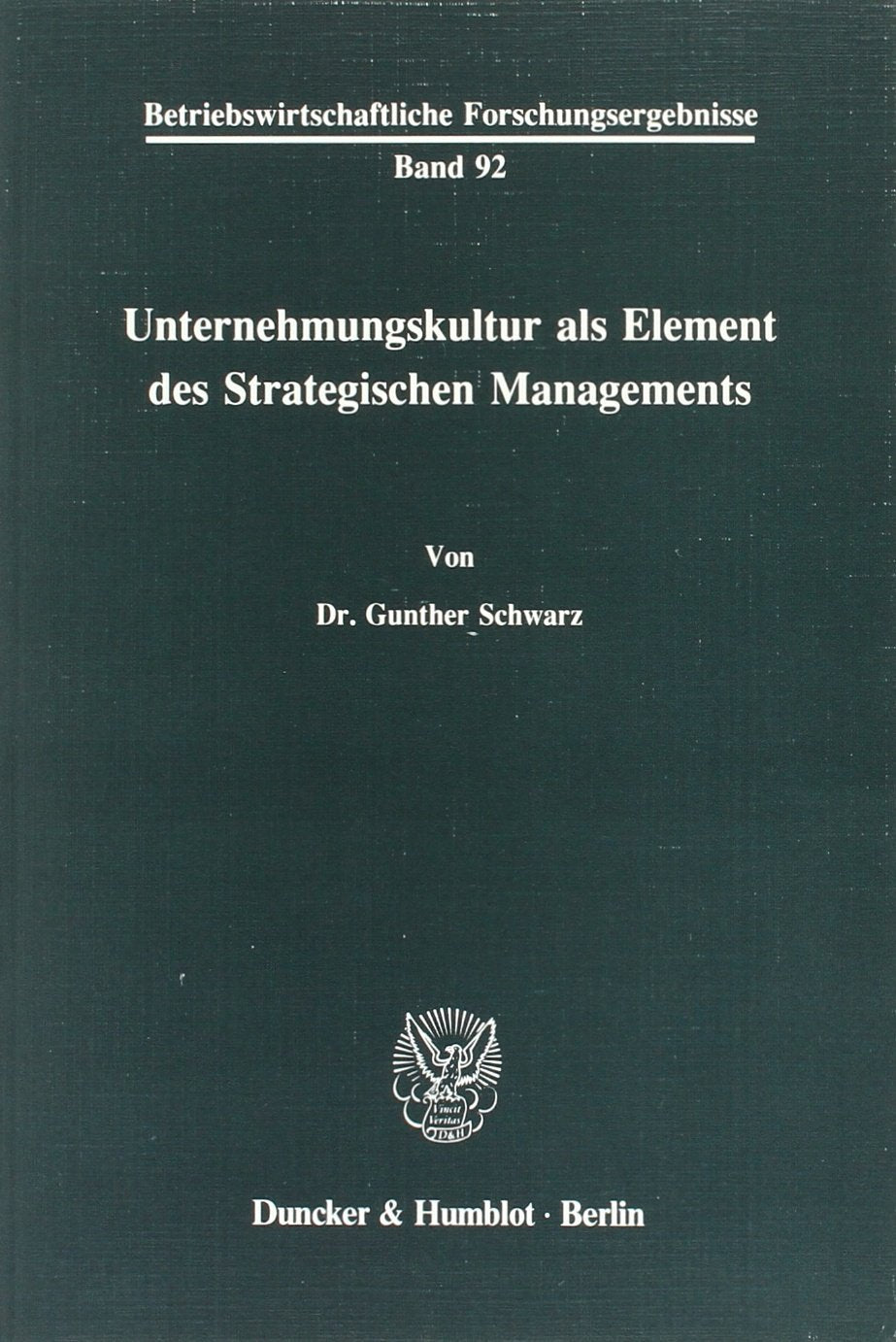 Unternehmenskultur als Element des Strategischen Managements. (Betriebswirtschaftliche Forschungsergebnisse, Band 92) Law