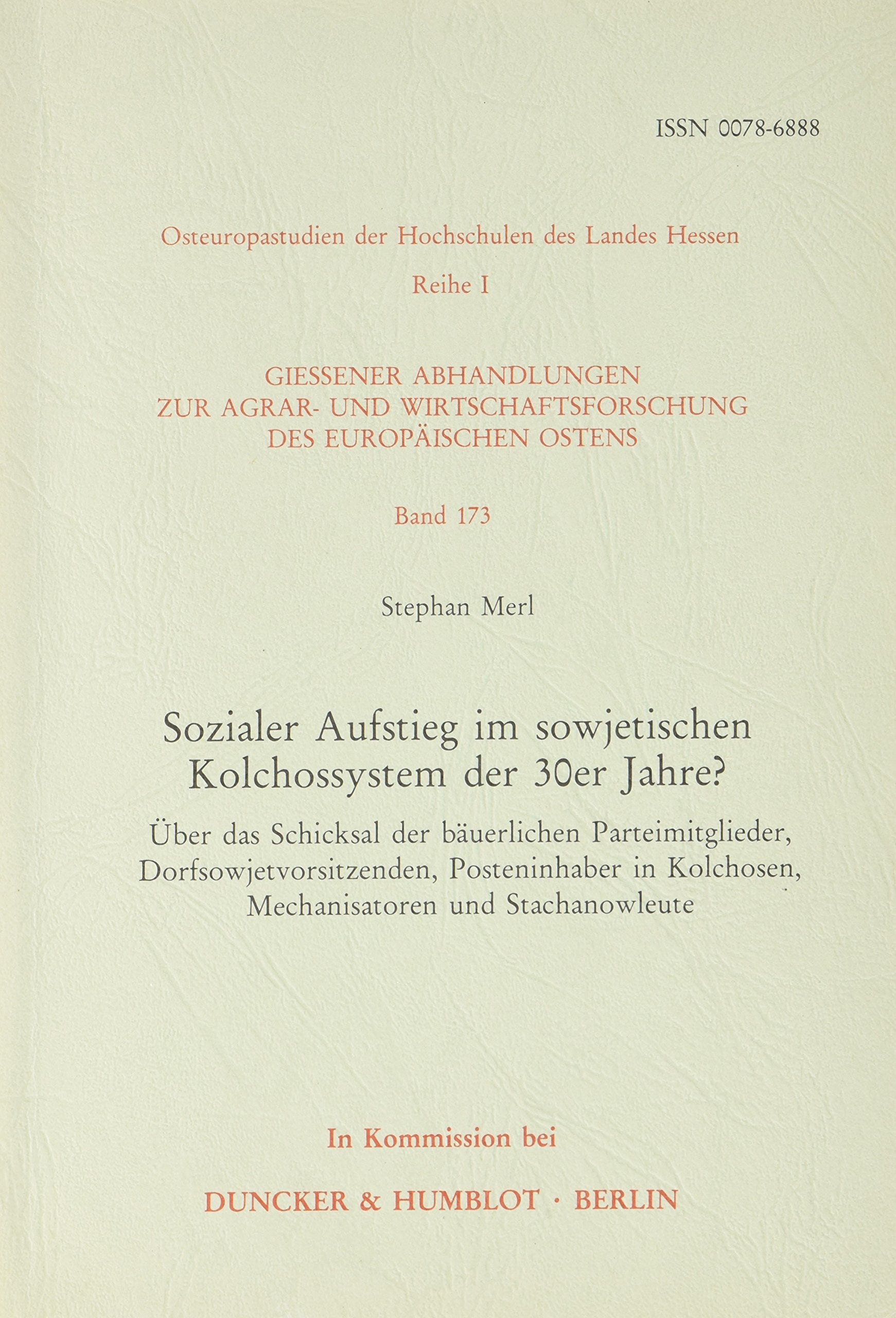 Sozialer Aufstieg im sowjetischen Kolchossystem der 30er Jahre?: Über das Schicksal der bäuerlichen Parteimitglieder, Dorfsowjetvorsitzenden, ... Wirtschaftsforschung des europäischen Ostens) Law