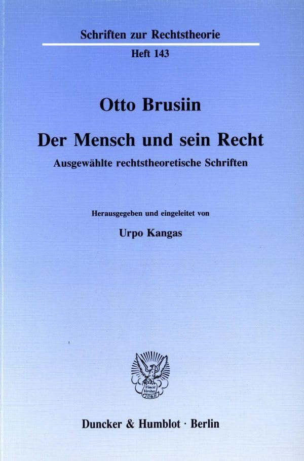 Der Mensch und sein Recht.: Ausgewählte rechtstheoretische Schriften. Hrsg. und eingel. von Urpo Kangas. (Schriften zur Rechtstheorie) Law