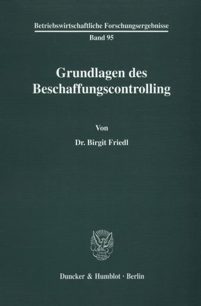 Grundlagen des Beschaffungscontrolling.: Dissertationsschrift (Betriebswirtschaftliche Forschungsergebnisse, Band 95) Law