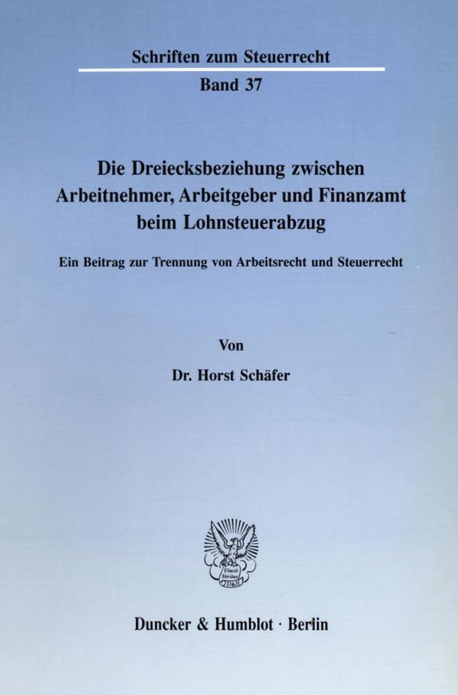Die Dreiecksbeziehung zwischen Arbeitnehmer, Arbeitgeber und Finanzamt beim Lohnsteuerabzug. Law