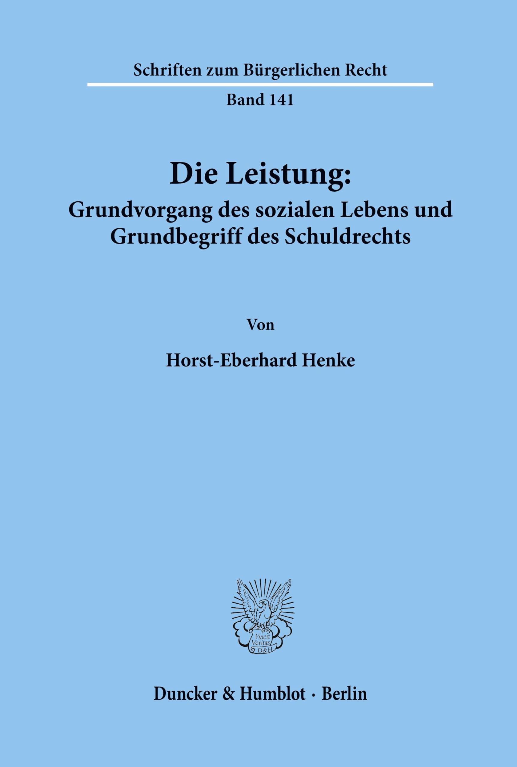Die Leistung: Grundvorgang des sozialen Lebens und Grundbegriff des Schuldrechts. book