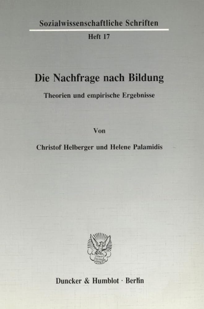 Die Nachfrage nach Bildung.: Theorien und empirische Ergebnisse. (Sozialwissenschaftliche Schriften) Law