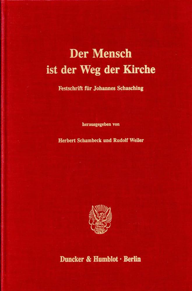 Der Mensch ist der Weg der Kirche.: Festschrift für Johannes Schasching. Law