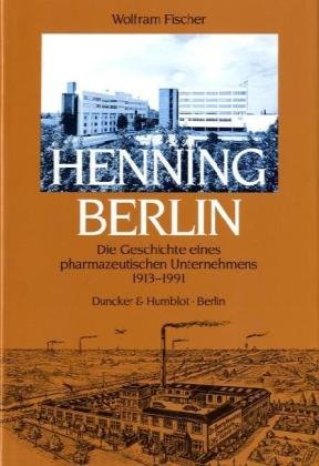 Henning Berlin.: Die Geschichte eines pharmazeutischen Unternehmens 1913 - 1991. (Schriften zur Wirtschafts- und Sozialgeschichte) Medicine
