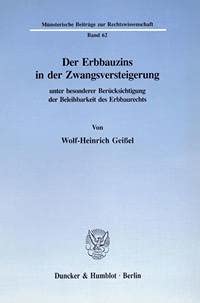 Der Erbbauzins in Der Zwangsversteigerung Unter Besonderer Berucksichtigung Der Beleihbarkeit Des Erbbaurechts book