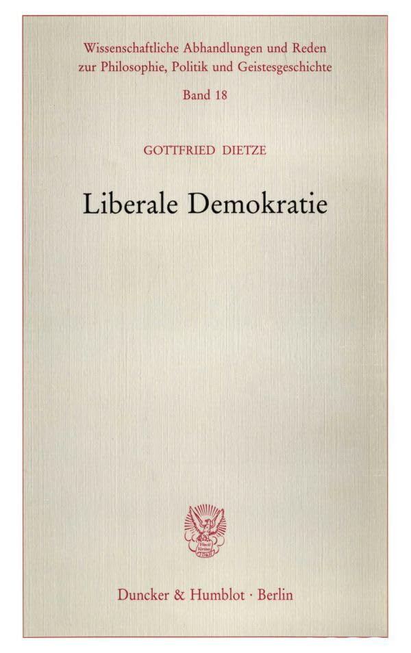 Liberale Demokratie. (Wissenschaftliche Abhandlungen und Reden zur Philosophie, Politik und Geistesgeschichte) Law