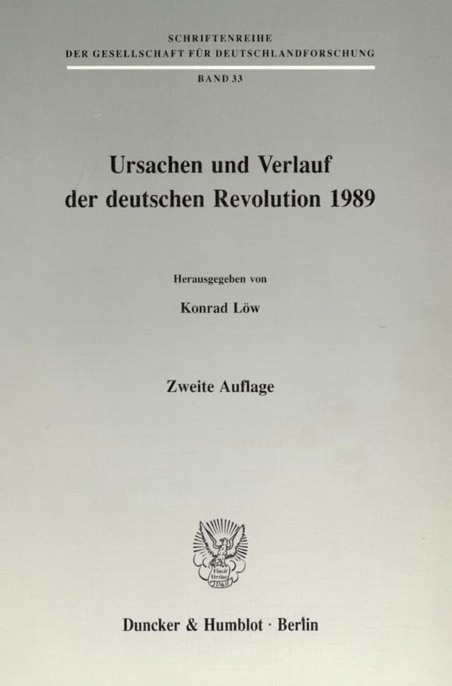 Ursachen und Verlauf der deutschen Revolution 1989. (Schriftenreihe der Gesellschaft für Deutschlandforschung) German history