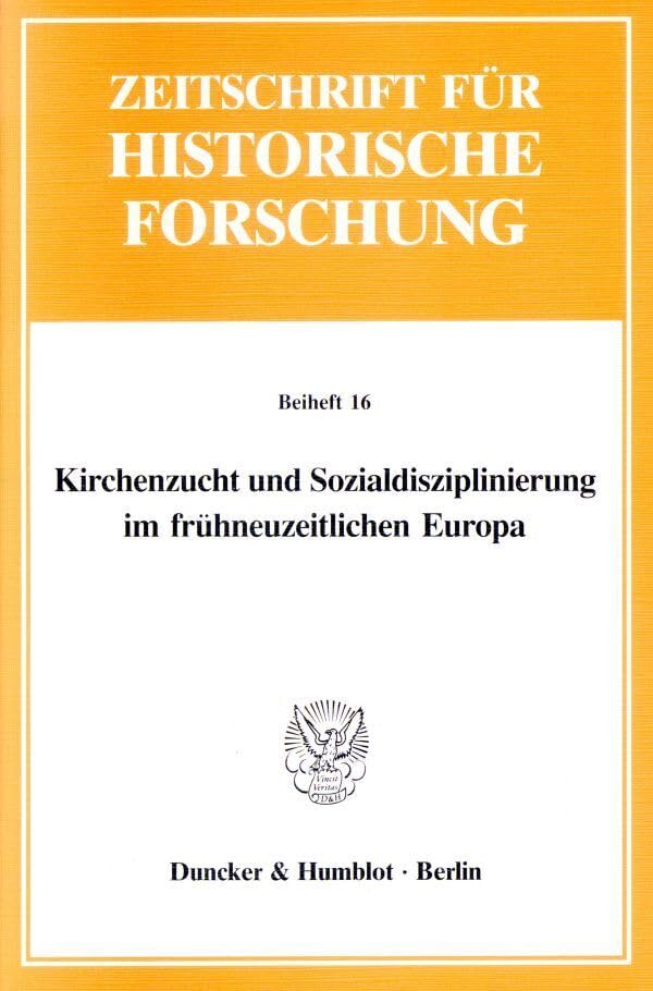 Kirchenzucht und Sozialdisziplinierung im frühneuzeitlichen Europa. Business, Finance & Career