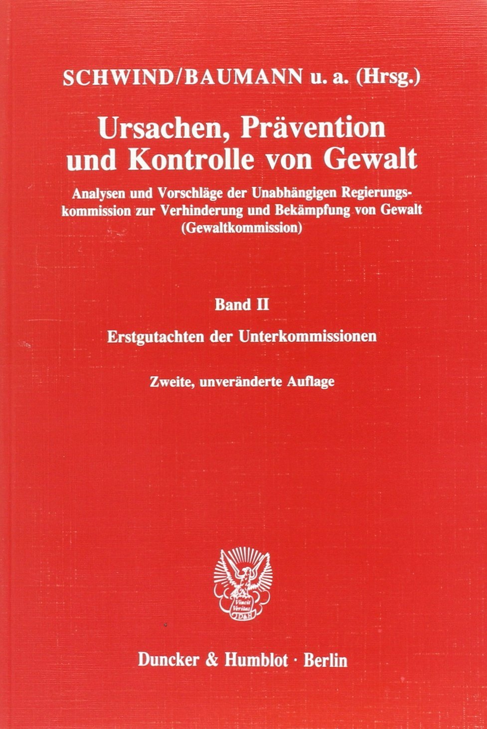Ursachen, Prävention und Kontrolle von Gewalt, Bd.2, Erstgutachten der Unterkommissionen: Analysen und Vorschläge der Unabhängigen ... Band II: Erstgutachten der Unterkommissionen. Law
