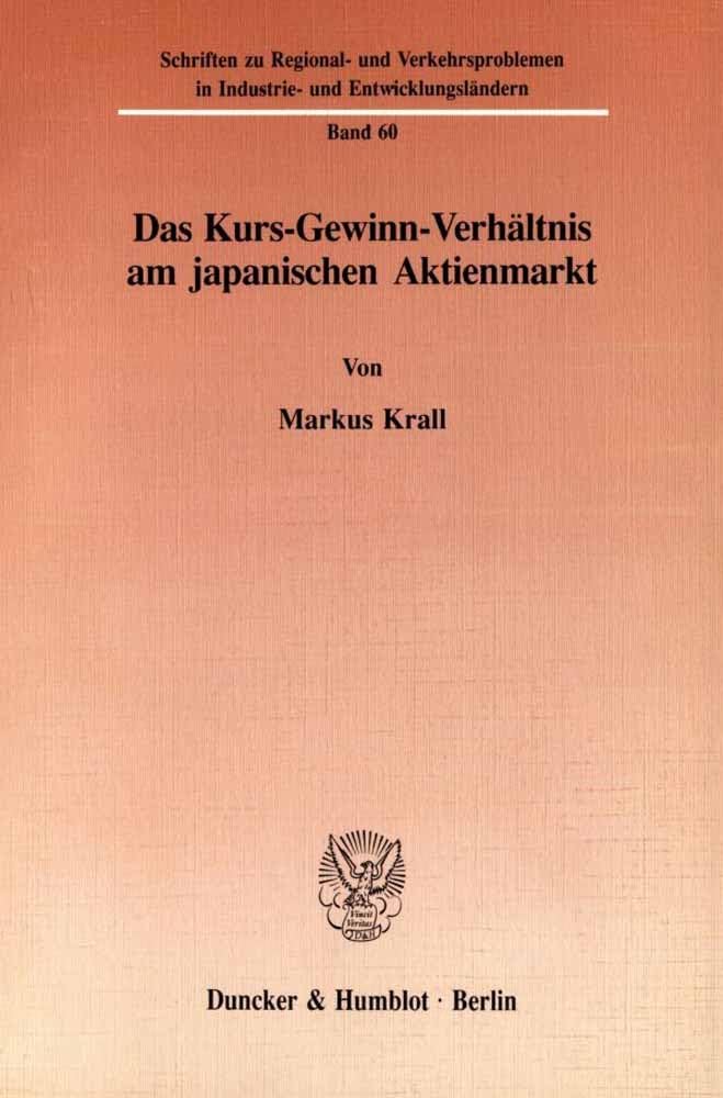 Das Kurs-Gewinn-Verhältnis am japanischen Aktienmarkt.: Dissertationsschrift (Schriften zu Regional- und Verkehrsproblemen in Industrie- und Entwicklungsländern, Band 60) Law