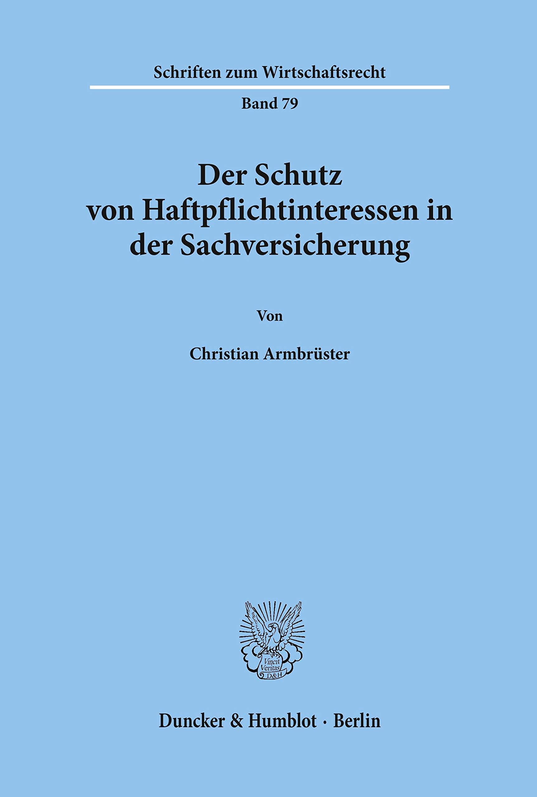 Der Schutz Von Haftpflichtinteressen in Der Sachversicherung book