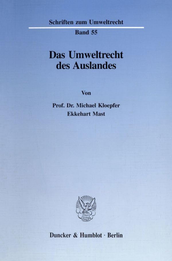 Das Umweltrecht des Auslandes. (Schriften zum Umweltrecht) Law