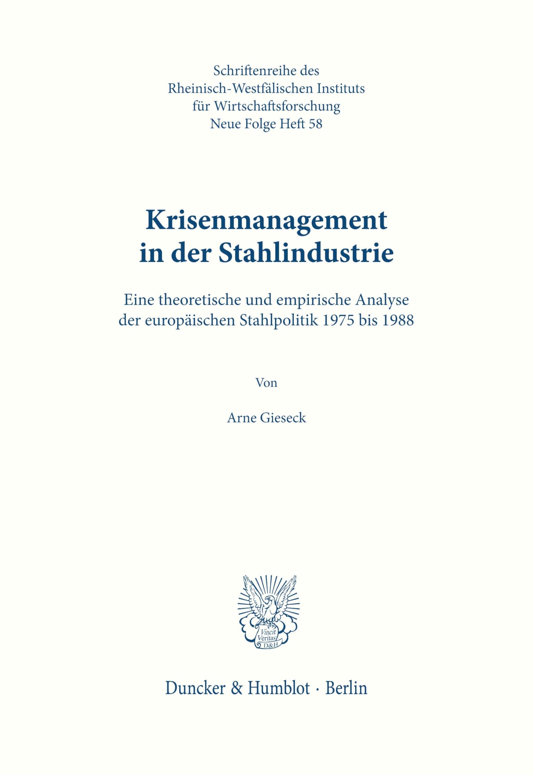 Krisenmanagement in der Stahlindustrie.: Eine theoretische und empirische Analyse der europäischen Stahlpolitik 1975 bis 1988. (Schriften des ... Instituts für Wirtschaftsforschung) Law