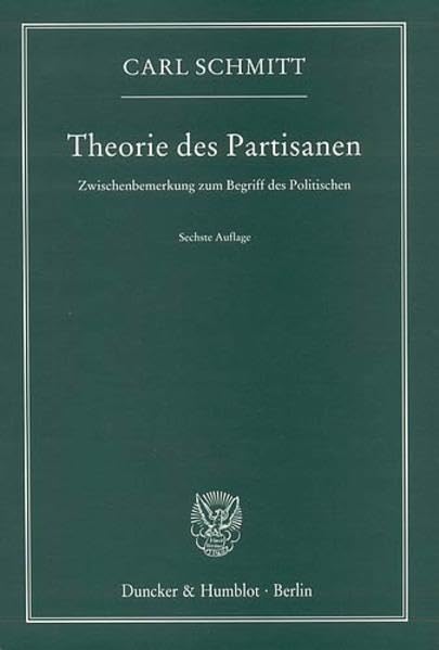Theorie des Partisanen: Zwischenbemerkung zum Begriff des Politischen Law
