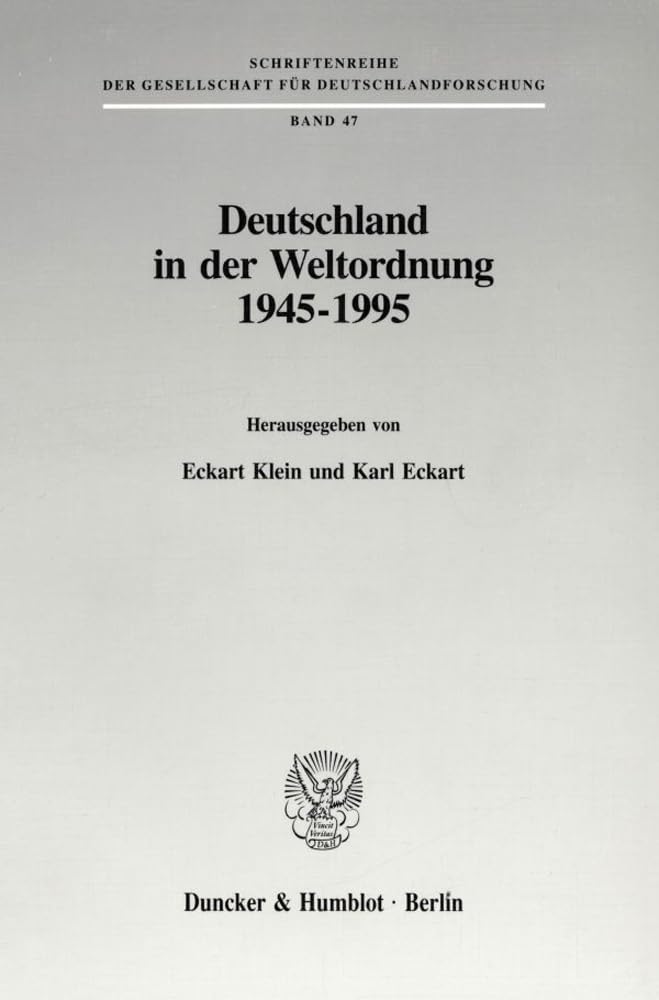 Deutschland in der Weltordnung 1945 - 1995. (Schriftenreihe der Gesellschaft für Deutschlandforschung) Law