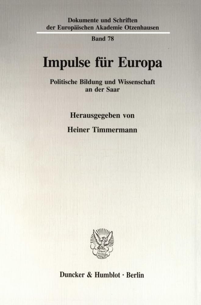 Impulse für Europa. Politische Bildung und Wissenschaft an der Saar. In memoriam Hedi Krause (1939 - 1993). Mit Abb. (Dokumente und Schriften der Europäischen Akademie Otzenhausen; EAO 78) Law