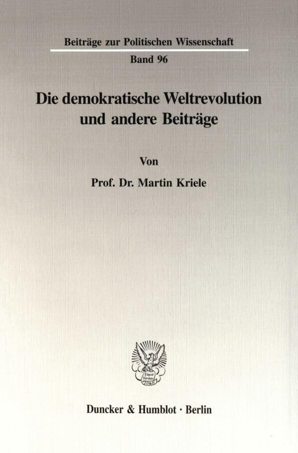 Die demokratische Weltrevolution und andere Beiträge. (Beiträge zur Politischen Wissenschaft) Law
