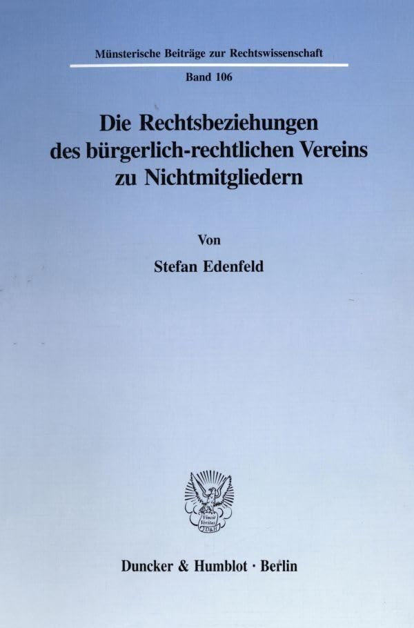 Die Rechtsbeziehungen des bürgerlich-rechtlichen Vereins zu Nichtmitgliedern.: Dissertationsschrift (Münsterische Beiträge zur Rechtswissenschaft) Law